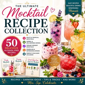 May include: A colorful image showcasing a mocktail recipe collection. The image features various alcohol-free drinks with fruits and garnishes. Text includes "The Ultimate Mocktail Recipe Collection" and "50 Delicious Alcohol-Free Recipes".