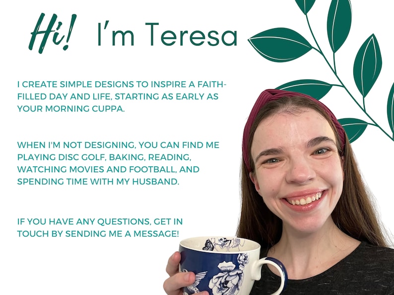May include: A woman smiles, holding a blue and white floral mug. Text says "Hi! I'm Teresa" and details her design work and interests like disc golf, baking, and reading. Green leaf illustrations are in the background.