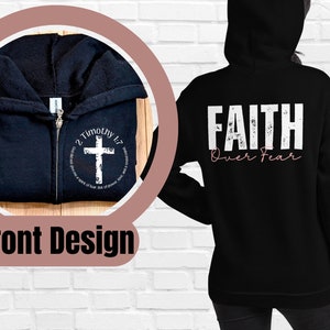 Faith Over Fear Zipper Hoodie, 2 Timothy 1:7, Christian Zip Up Hoodie, Bible Hoodie, Faith Shirt, Faith Over Fear Print On Back And Front