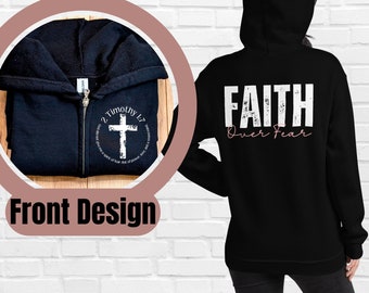 Faith Over Fear Zipper Hoodie, 2 Timothy 1:7, Christian Zip Up Hoodie, Bible Hoodie, Faith Shirt, Faith Over Fear Print On Back And Front