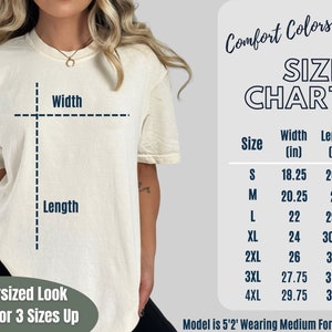 May include: Size chart for a t-shirt in Comfort Colors C1717. The chart shows the width and length in inches for sizes S through 4XL. The model is 5'2" and wearing a size Medium for reference.