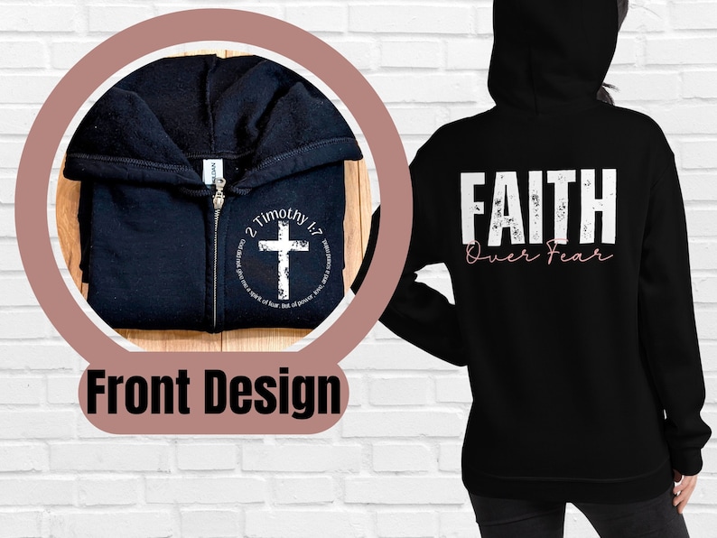 Puede incluir: Sudadera negra con cremallera, una cruz blanca y el texto "2 Timoteo 1:7" en la parte delantera y el texto "FAITH Over Fear" en la parte trasera.