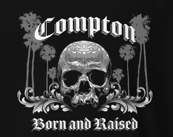 COMPTON BORN and RAISED
