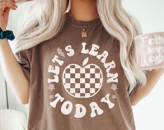 Let's Learn Today Teacher Shirt Comfort Colors®, Retro Apple Teacher Shirt, Gift for Teacher, Back to School, Cute Teacher Appreciation Tee