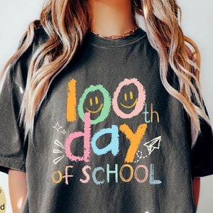 100 Days of School Shirt Comfort Colors®, 100 Day Shirt, 100th Day Of School Celebration, Back to School Shirt, Teacher Appreciation Gift