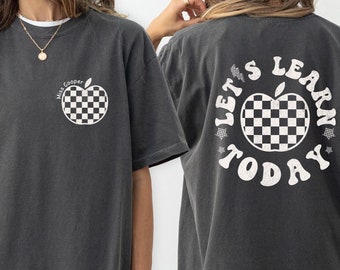 Chemise personnalisée pour enseignant Comfort Colors®, t-shirt personnalisé avec le nom de l'enseignant, apprenons aujourd'hui, cadeau de remerciement pour l'enseignant, merci à l'enseignant