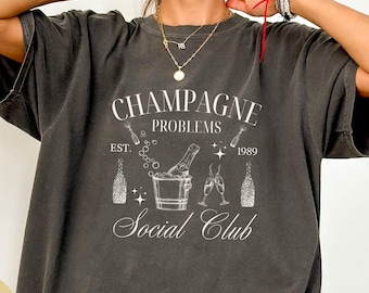 Champagne Problems Shirt Comfort Colors®, Champagne Social Club Shirt, Old Money Aesthetic Tshirt Plus Size, Champagne Lover Bestie Gift
