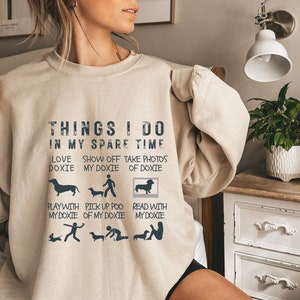 Dachshund Sweatshirt, Things I Do In My Spare Time, Best Doxie Dad Ever Sweatshirt, Dachshund Mom Sweater, Doxie Owner, Doxie Lover Gift