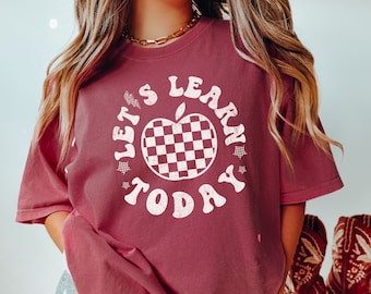 Let's Learn Today Teacher Shirt Comfort Colors®, Retro Apple Teacher Shirt, Gift for Teacher, Back to School, Cute Teacher Appreciation Tee