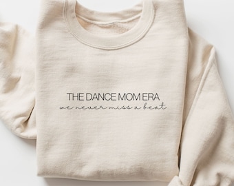 In My Dance Mom Era Sweatshirt, Competition Dance Mom, Dance Mom Shirts, Funny Dance Mom Sweatshirt, Dance Mom Life tshirt, Dance Mom Gift