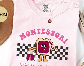 Montessori Teacher Comfort Colors® Shirt, Montessori Tshirt for Montessori Mom, Montessori Education Teacher Appreciation Gift, Montessori