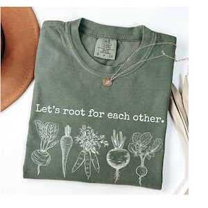 Chemise « Aidons-nous les autres » Comfort Colors®, t-shirt légumes du jardin, t-shirt racine Farmers Market, chemise Plant Lady, cadeau pour maman propriétaire d'une maison