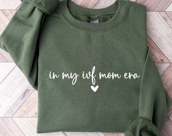 Minimalist In My IVF Mom Era Sweatshirt, IVF Mama Sweater, Mother's Day Gift IVF mom, Transfer Day Infertility Support ivf Retrieval Shirt