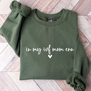 Minimalist In My IVF Mom Era Sweatshirt, IVF Mama Sweater, Mother&#39;s Day Gift IVF mom, Transfer Day Infertility Support ivf Retrieval Shirt