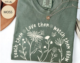 Comfort Colors® Teacher Shirt, Teach Them Love Them Watch Them Grow, Preschool Teacher Gifts, Floral Teacher T-shirt, Back to School Shirts