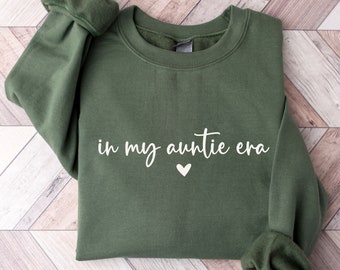 In My Auntie Era Sweatshirt, Gift for Aunt, Minimalist Aunt Shirt, New Auntie Sweatshirt, Baby Announcement for Aunt, Funny Aunt Shirt