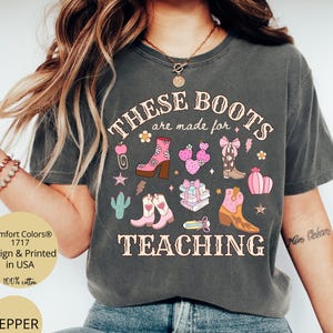 Teacher Shirt Comfort Colors®, New Teacher Gift, Cowgirl Teach Shirt, Teacher Appreciation Gift, Cute Teacher Shirt, First Day of School