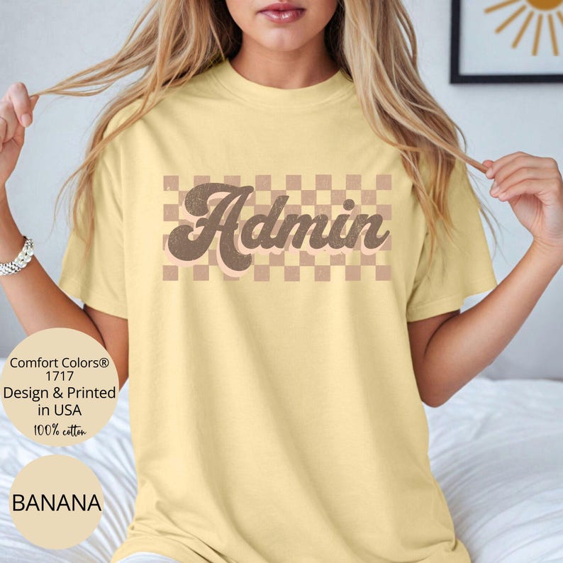 Checkered Admin Team Shirt Comfort Colors, Admin Shirts, Admin Squad Shirts, School Secretary Shirt, Admin Gifts, Administrative Assistant Banana