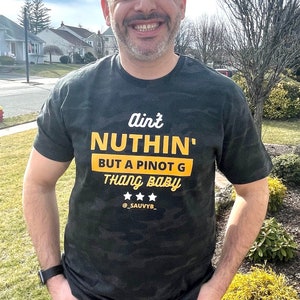 Aint Nuthin but a Pinot G Thang Baby Men&#39;s Fine Jersey Tee