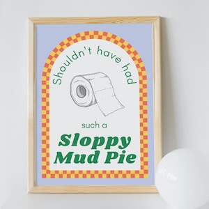 Mud Pie, I Think You Should Leave Inspiriert druckbare Wandkunst - digitaler Download, Retro Badezimmer Druck