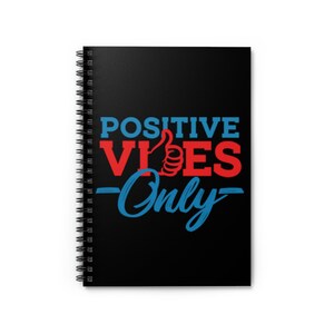 Positive Vibes Only Spiral Notebook - Ruled Line