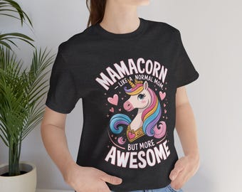 Mamacorn T-Shirt, lustiges Mamacorn Einhorn Shirt, süßes Geschenk für Mama, zauberhaftes Mutter T-Shirt, Mama Geburtstagsgeschenk, lustiges Einhorn T-Shirt, zauberhafte Mama