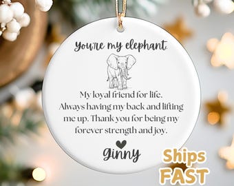 Elephant Christmas Ornament, Sisterhood Ornament, Personalized Gifts for Best Friends,  Friendsgiving Gift, Friendship Gift, Sister Ornament