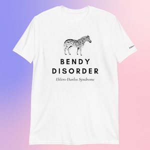 Bendy Disorder - Ehlers-Danlos Syndrome - T-Shirt