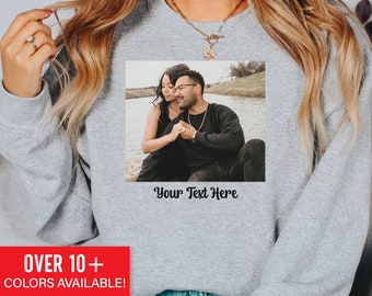 Custom Photo Sweatshirt, Picture Sweatshirt, Custom Photo and Text Sweatshirt, Photo Crewneck, Your Photo and Text, Photo Crewneck