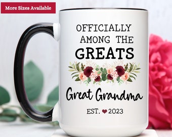 Great Grandma Mug, Officially Among The Greats Great Grandma, Great Grandma Pregnancy Announcement Gift, Great Grandma Cup Personalized