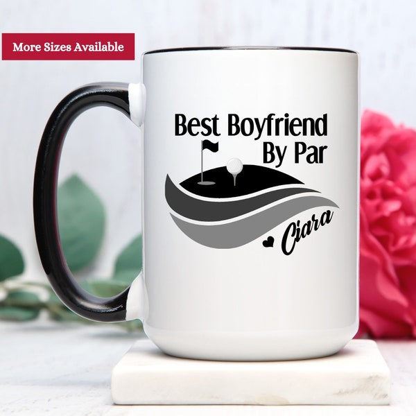 Best Boyfriend By Par Mug, Best Boyfriend Golf Cup, Best Boyfriend Mug, Boyfriend Mug, Gift for Boyfriend, Personalized Mug for Boyfriend