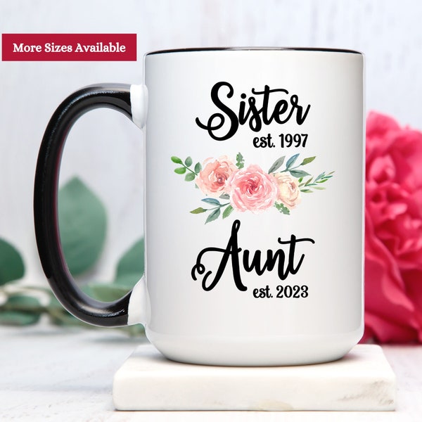 Personalized New Aunt Mug, Custom Sister to Aunt Pregnancy Announcement Mug, Sister to Aunt Mug, Gift for Future Aunt, Gift for New Aunt