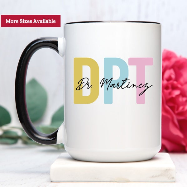 Doctor Physical Therapy Mug, DPT Gifts, Doctor Physical Therapy Gift, Dpt Graduation Gift, Doctor Physical Therapy Cup