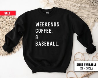 Weekends Coffee And Baseball Sweatshirt, Baseball Gifts For Women, Baseball Crewneck, Baseball Sweatshirt, Baseball Sweatshirt For Women