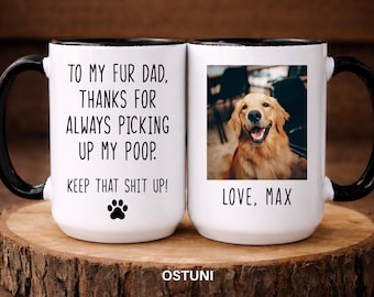 Fathers Day Gift For Dog Dad, Custom Dog Photo Mug, Personalized Dog Dad Gift (OS-ANFDM10)