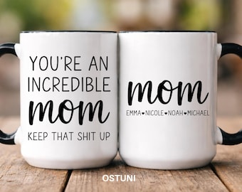 Personalized Mom Coffee Mug from Kids, Mother’s Day Gift for Mom with Kids Names, You're An Incredible Mom Custom Cup Gift (OS-ANR8MLQ2)