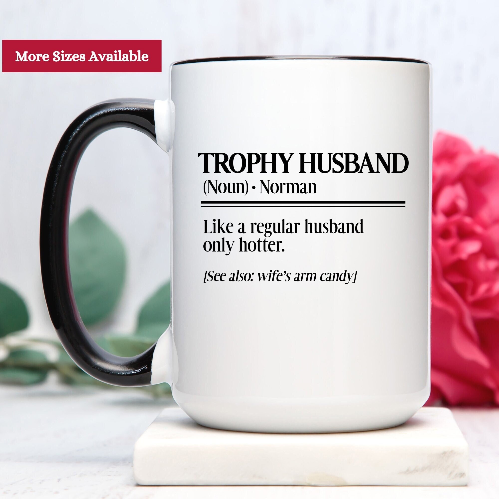 Trophy Husband Mug: Gift For Husband From Wife