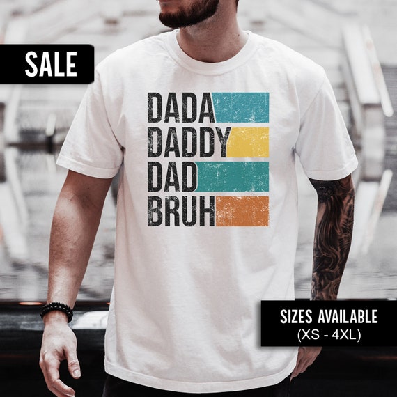 Dada Daddy Dad Bruh Shirt, Dad Shirt, Dad Gift, Dad Shirt TShirt, Dad Tee, Dad Shirt For Fathers Day, Dad Tee Shirt For Dad