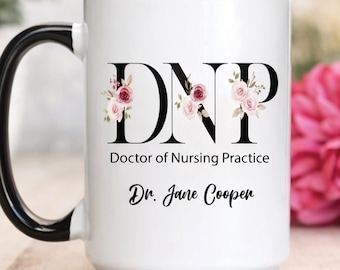 Doctor of Nursing Practice Graduation Mug, Personalized DNP Degree Gift, Custom Name Coffee Mug for Nurse Practitioner Graduation