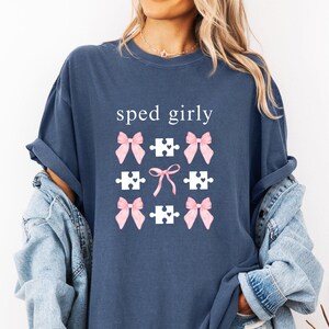 sped girly Comfort Colors® Shirt, Special Education Teacher Shirt, Sped Teacher Shirt, Sped Teacher Gift,  Autism Teacher Gift (OS-NAN80632)
