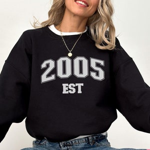 Est 2005 Sweatshirt, 20th Birthday Sweatshirt, Birth Year Number Sweater, Twentieth Birthday Sweater, Gift for Her, Him, Unisex
