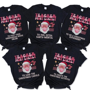 Christmas Teacher Shirts, Most Likely To Teacher T-Shirt, Xmas Tshirt, Teacher Team Tees, Holiday Group Order, Christmas Shirts