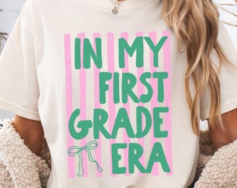 In My First Grade Era Teacher Shirt, Comfort Colors, Back to School Shirt, First Grade Tshirt, Elementary Tee, First Day of School