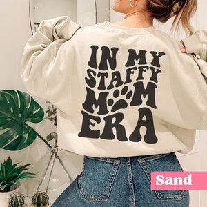 In My Staffy Mom Era Sweatshirt, Funny Staffordshire Bull Terrier Mom Sweater, Dog Lover Shirt, Dog Mama Gift, Dog Mom Shirt