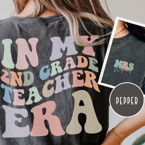 Personalized In My 2nd Grade Teacher Era Shirt, Comfort Colors, Custom Second Grade Teaching Tshirt, Back to School, First Day of School