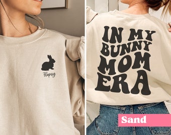 Personalized In My Bunny Mom Era Sweatshirt, Funny Bunny Mom Shirt, Gift For Rabbit Mom, Rabbit Lover, Bunny Mama Sweater, Custom Gift