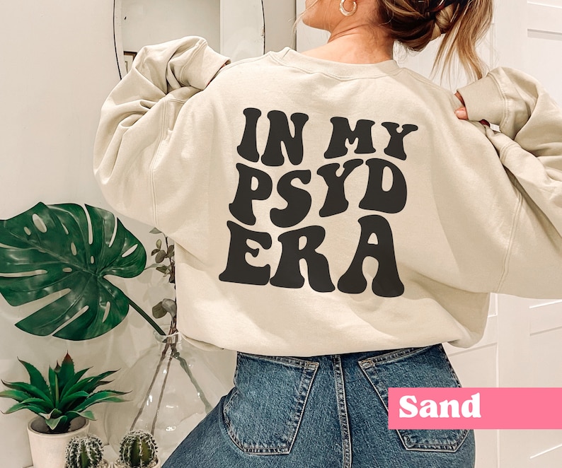 In My PsyD Era Sweatshirt, Psychologist Gift, Doctor Of Psychology, New Doctor, Psyd Student Sweater, Doctoral Degree, Clinical Psychology image 1