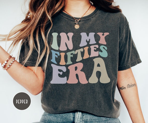 In My Fifties Era, Comfort Colors, 50th Birthday Shirt
