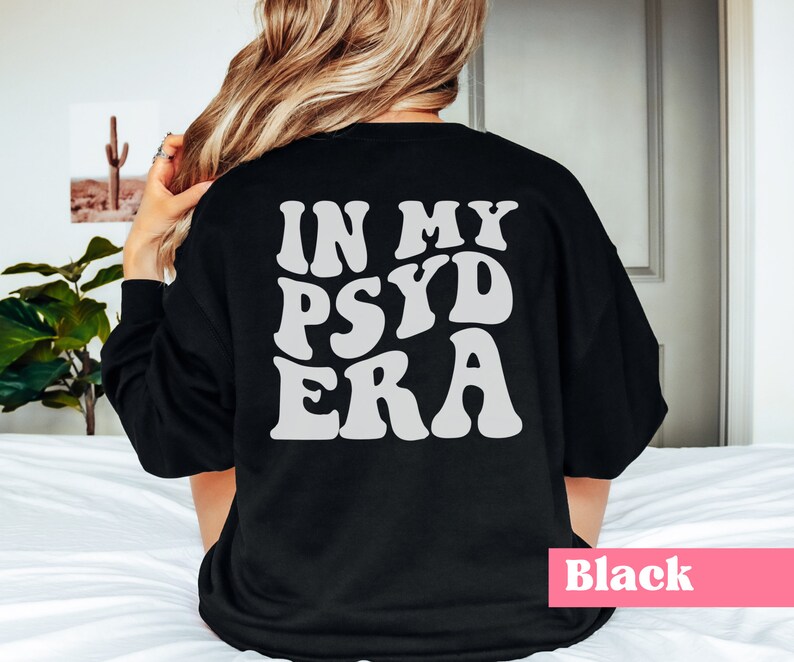 In My PsyD Era Sweatshirt, Psychologist Gift, Doctor Of Psychology, New Doctor, Psyd Student Sweater, Doctoral Degree, Clinical Psychology image 3