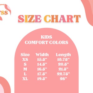 May include: Size chart for kids' clothing in comfort colors. The chart shows sizes XS through XL with corresponding width and length measurements in inches.